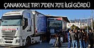 Çanakkale TIR’ı 7’den 70’e ilgi gördü‏