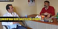 Çandır’dan İleri Gazetesine ziyaret
