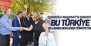 Çavuşoğlu: ''Bu Türkiye yıllardır  beklenen Türkiye’ydi''