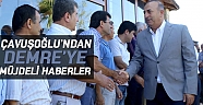 Çavuşoğlu’ndan Demre’ye müjdeli haberler