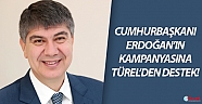 Cumhurbaşkanı Erdoğan'ın kampanyasına Başkan Türel'den destek