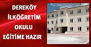 Dereköy ilköğretim okulu, eğitim ve öğretime hazır