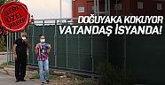 Doğuyaka kokuyor, vatandaş isyanda!