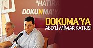 Dokuma'ya ABD'li mimar katkısı