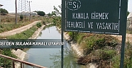 DSİ’den sulama kanalı uyarısı!