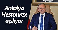 Dünya'da bir ilk gerçekleşiyor Antalya Hestourex açılıyor 