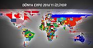 Dünya EXPO 2016’yı izliyor 