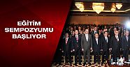 Eğitim Sempozyumu başlıyor 