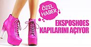 EKSPOSHOES kapılarını açıyor  