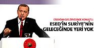 Erdoğan: ''Esed'in Suriye'nin geleceğinde yeri yok''