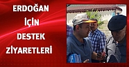 Erdoğan için destek ziyaretleri