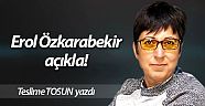 Erol Özkarabekir  açıkla!