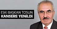 Eski başkan Tosun kansere yenildi