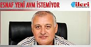 Esnaf yeni AVM istemiyor