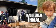 Evde tek başına bırakılan küçük  Batuhan, yangında öldü
