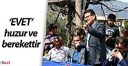 'EVET' huzur ve berekettir