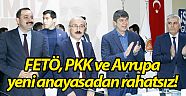 FETÖ, PKK ve Avrupa  yeni anayasadan rahatsız (Videolu)