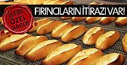 Fırıncıların itirazı var!