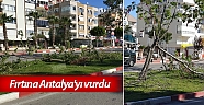 Fırtına Antalya'yı vurdu!