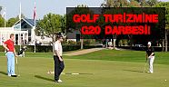 G20 nedeniyle golf sahaları 1 hafta kapatılacak
