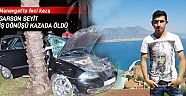 Garson Seyit, iş dönüşü kazada öldü