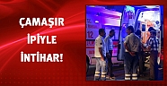 Genç kız çamaşır ipiyle kendini astı