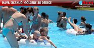 Hava sıcaklığı gölgede 30 derece