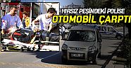 Hırsız peşindeki polise otomobil çarptı