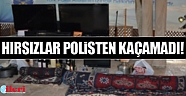 Hırsızlar polisten kaçamadı!