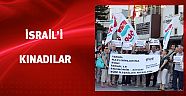İsrail'i kınadılar