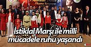 İstiklal Marşı ile milli mücadele ruhu yaşandı