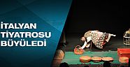  İtalyan tiyatro ekibi performansı ile büyük beğeni topladı