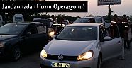 Jandarmadan huzur operasyonu!