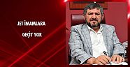 Jet İmama geçit yok