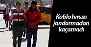 Kablo hırsızı jandarmadan kaçamadı