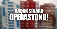 Kaçak sigara operasyonu!