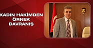 Kadın hakimden örnek davranış