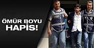 Kan davası'nın cezası ömür boyu hapis oldu