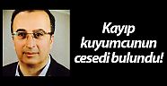 Kayıp kuyumcunun cesedi bulundu