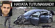 Kazada yaralanan sürücü 15 gün sonra hayatını kaybetti