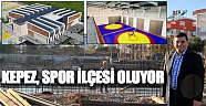 Kepez’e sporcu fabrikası kuruluyor