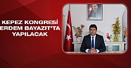 Kepez Kongresi Erdem Bayazıt'ta yapılacak