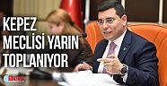  Kepez Meclisi yarın toplanıyor 
