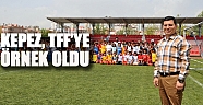 Kepez, Türkiye Futbol Federasyonu’na örnek oldu
