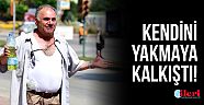 Kira yüzünden kendini yakmaya kalkıştı