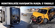 Kontrolsüz kavşakta kaza: 3 yaralı!