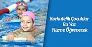 Korkutelili çocuklar bu yaz yüzme öğrenecek