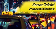 Korsan taksici uyuşturucuyla yakalandı