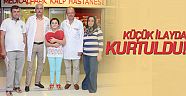 Küçük İlayda kalbindeki delikten kurtuldu