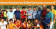 Kuran Kurslararası futbol turnuvası sona erdi